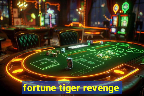 fortune tiger revenge